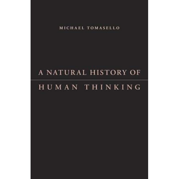 A Natural History of Human Thinking de Michael Tomasello