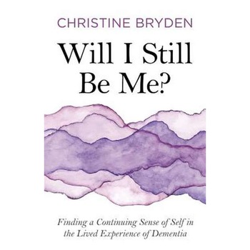 Will I Still Be Me? de Christine Bryden Will I Still Be Me? de Christine Bryden