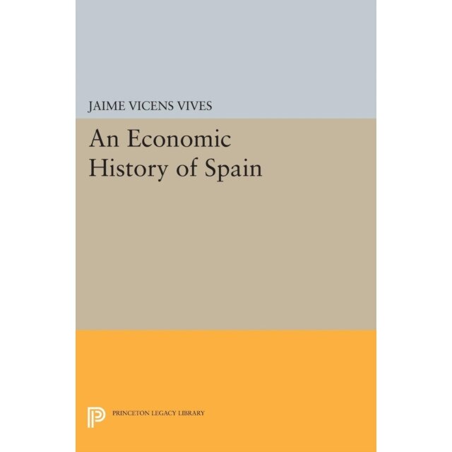 Economic History of Spain de Jaime Vicens Vives