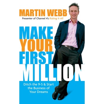 Make Your First Million de Martin Webb Make Your First Million de Martin Webb