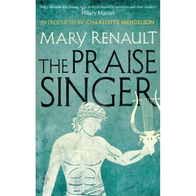 The Praise Singer de Mary Renault