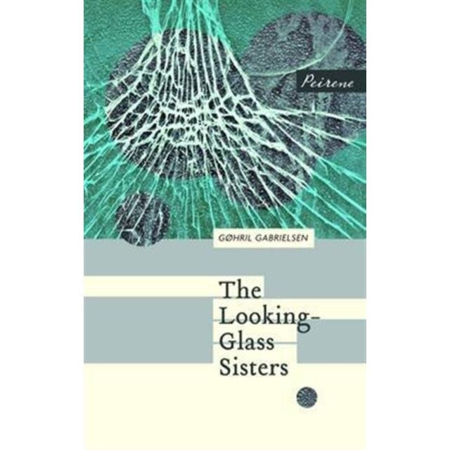 The Looking-Glass Sisters de Gohril Gabrielsen