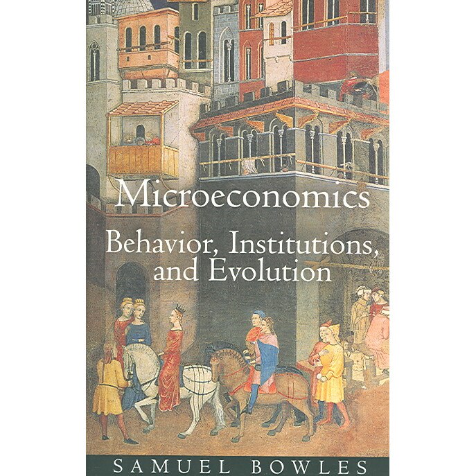 Microeconomics /-/ Behavior, Institutions, and Evolution de Samuel Bowles