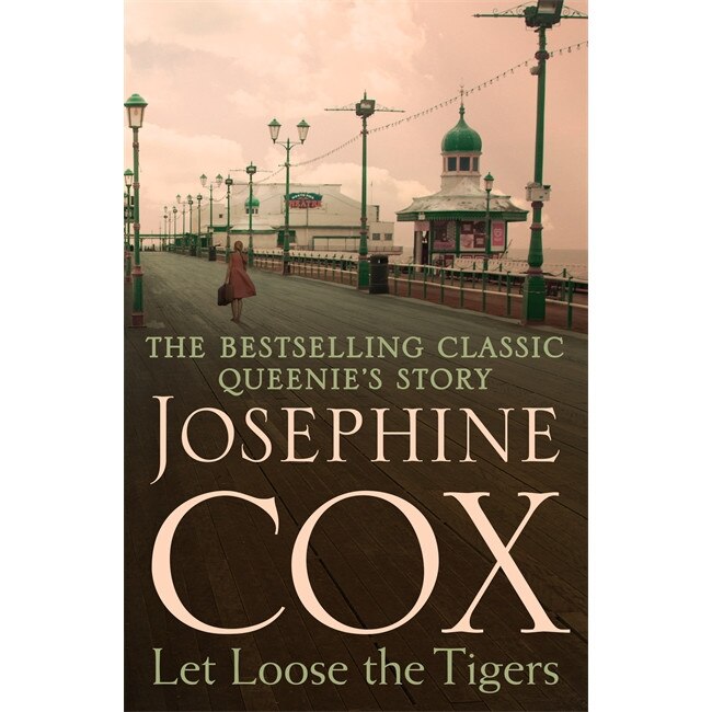 Let Loose the Tigers de Josephine Cox