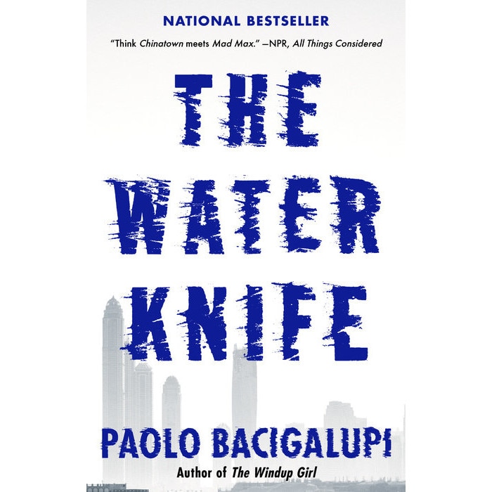 The Water Knife de Paolo Bacigalupi [Paperback]