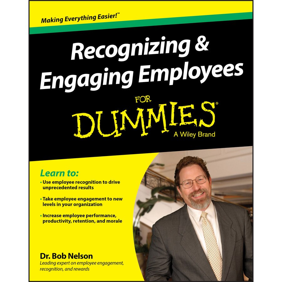 Recognizing and Engaging Employees For Dummies de Bob Nelson