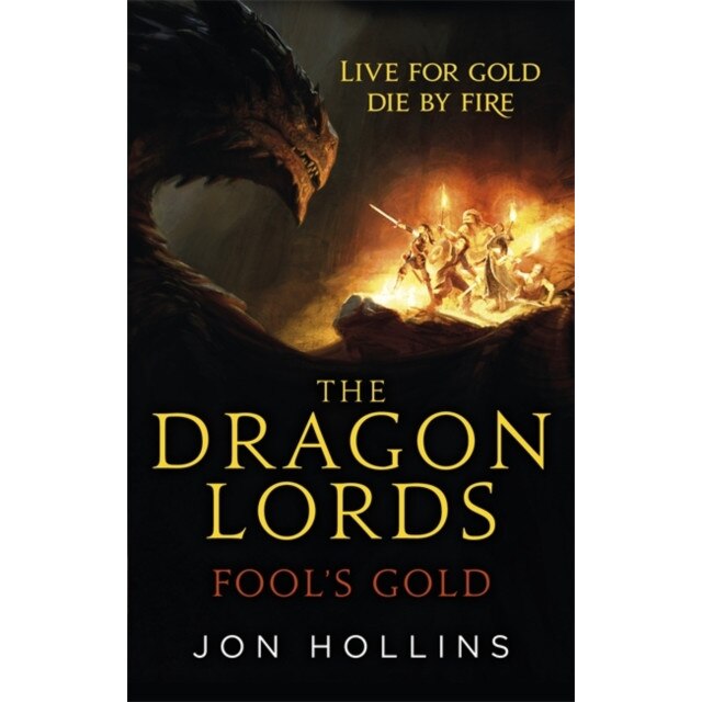 The Dragon Lords 1: Fool's Gold de Jon Hollins