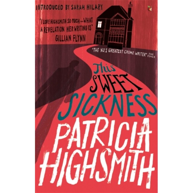 This Sweet Sickness de Patricia Highsmith
