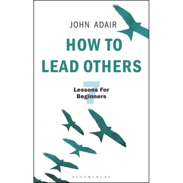 How to Lead Others de John Adair