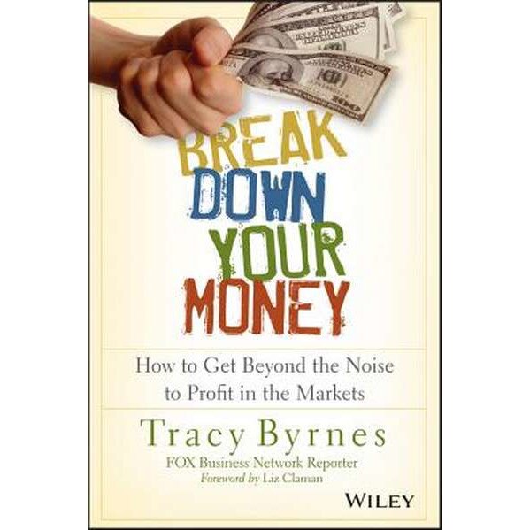 Break Down Your Money de Tracy Byrnes