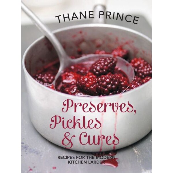 Pickles Preserves and Cures de Thane Prince
