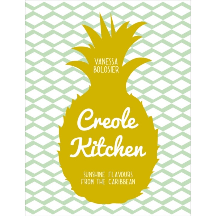 Creole Kitchen de Vanessa Bolosier