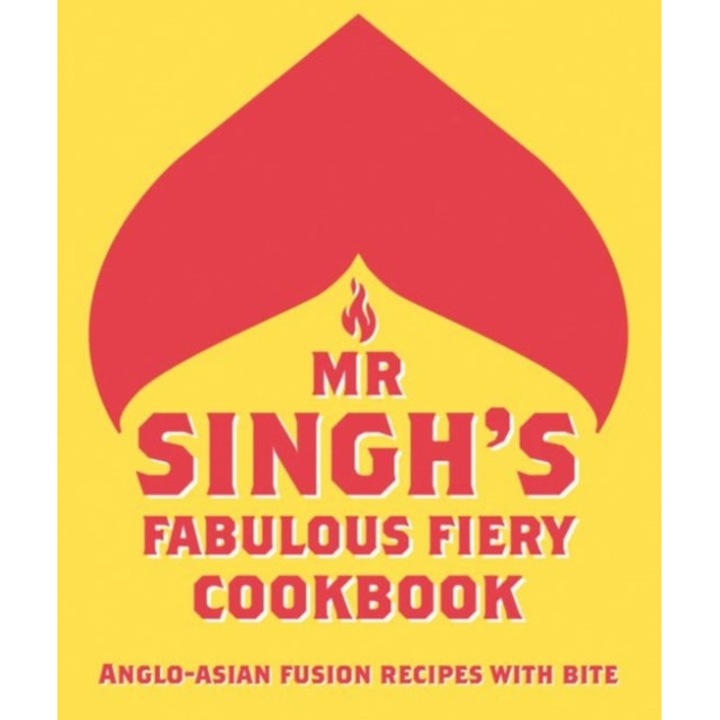MR Singh's Fabulous Fiery Cookbook de Singhs Mr