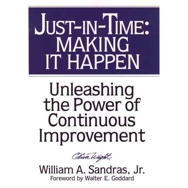 Just/-/in/-/Time: Making It Happen de William A. Sandras