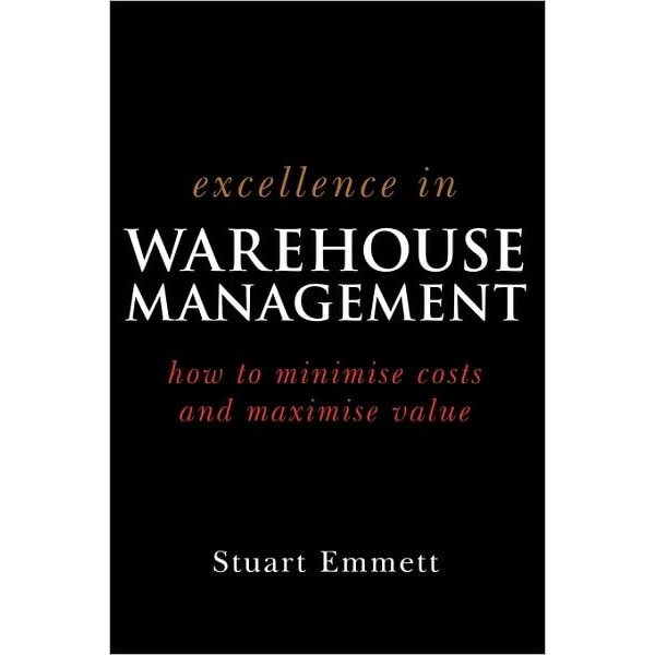 Excellence in Warehouse Management de Stuart Emmett