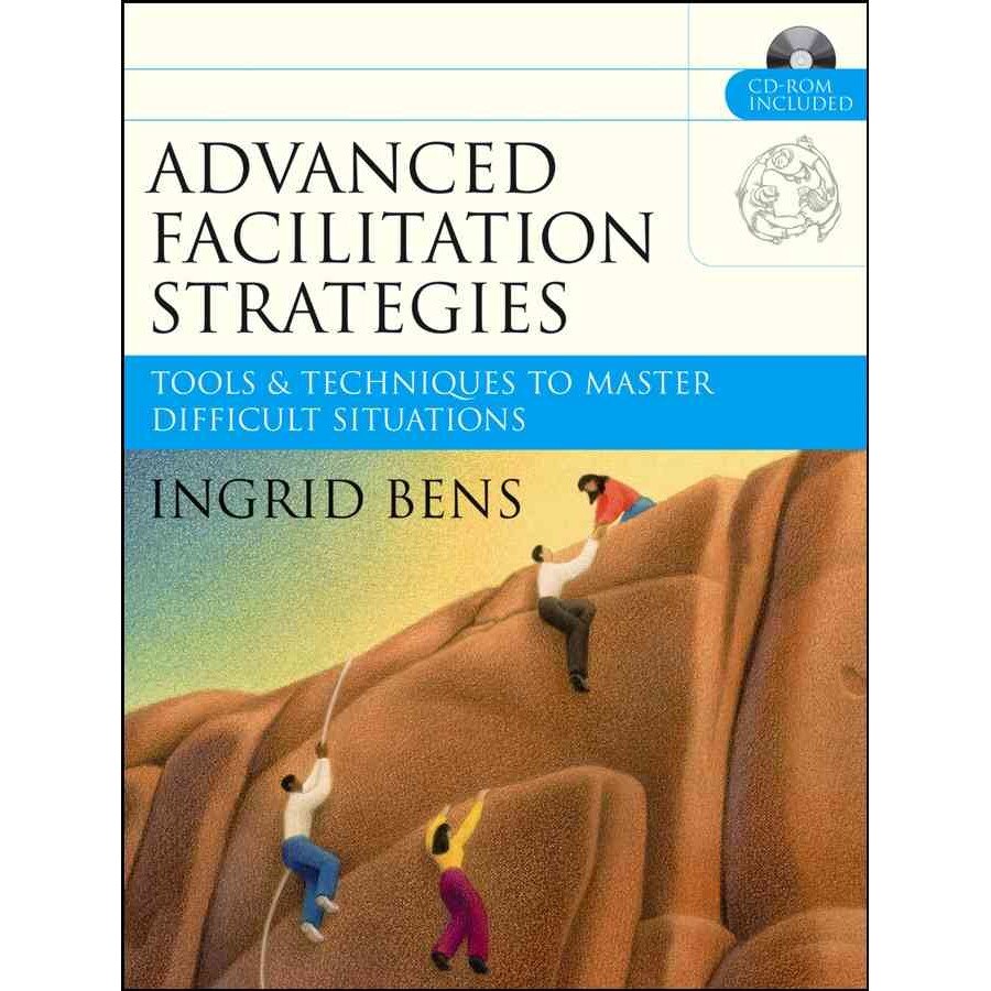 Advanced Facilitation Strategies de Ingrid Bens