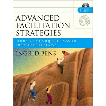 Advanced Facilitation Strategies de Ingrid Bens Advanced Facilitation Strategies de Ingrid Bens
