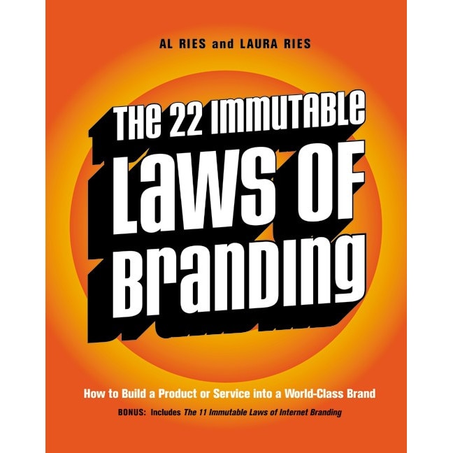 The 22 Immutable Laws of Branding de Al Ries