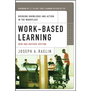 Work/-/Based Learning de Joseph A. Raelin Work/-/Based Learning de Joseph A. Raelin