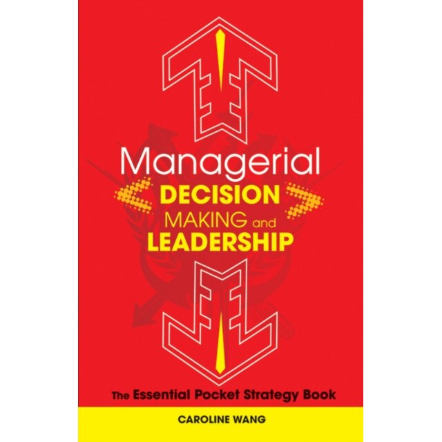 Managerial Decision Making Leadership de Caroline Wang