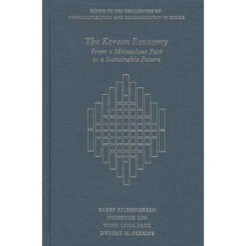 The Korean Economy /-/ From a Miraculous Past to a Sustainable Future de Barry Eichengreen The Korean Economy /-/ From a Miraculous Past to a Sustainable Future de Barry Eichengreen