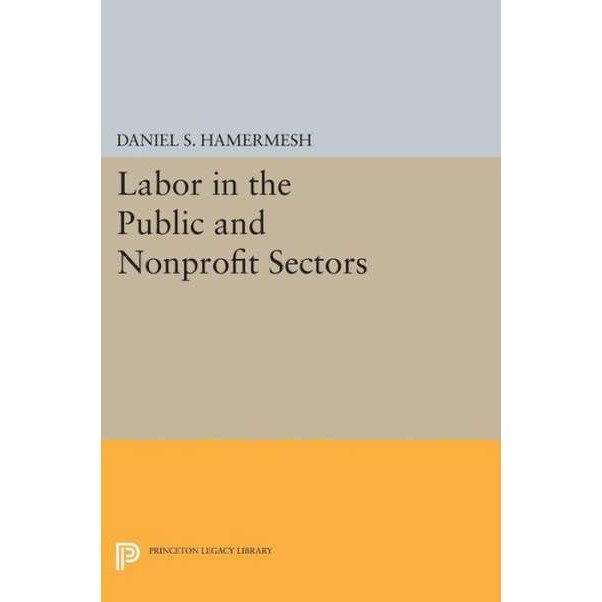 Labor in the Public and Nonprofit Sectors de Daniel S. Hamermesh