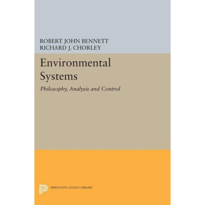 Environmental Systems – Philosophy, Analysis and Control de Robert John Bennett