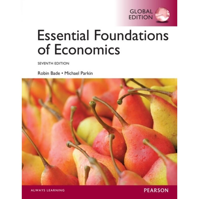Essential Foundations of Economics, Global Edition de Robin Bade