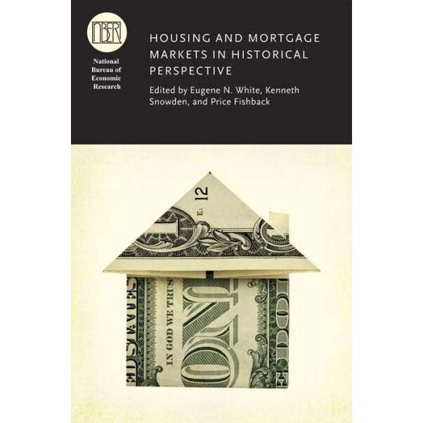 Housing and Mortgage Markets in Historical Perspective de Eugene N. White