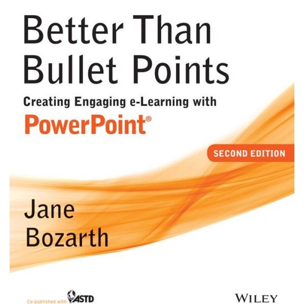 Better Than Bullet Points de Jane Bozarth