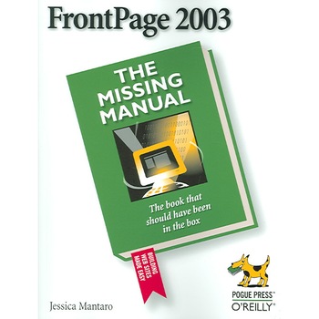 FrontPage 2003: The Missing Manual de Jessica Mantaro FrontPage 2003: The Missing Manual de Jessica Mantaro