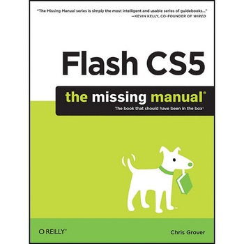 Flash CS5: The Missing Manual de Chris Grover Flash CS5: The Missing Manual de Chris Grover