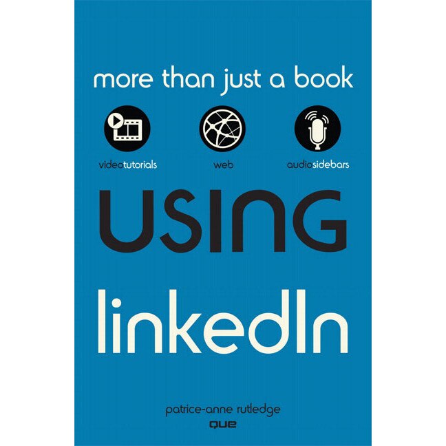 Using Linkedin de Patrice-Anne Rutledge