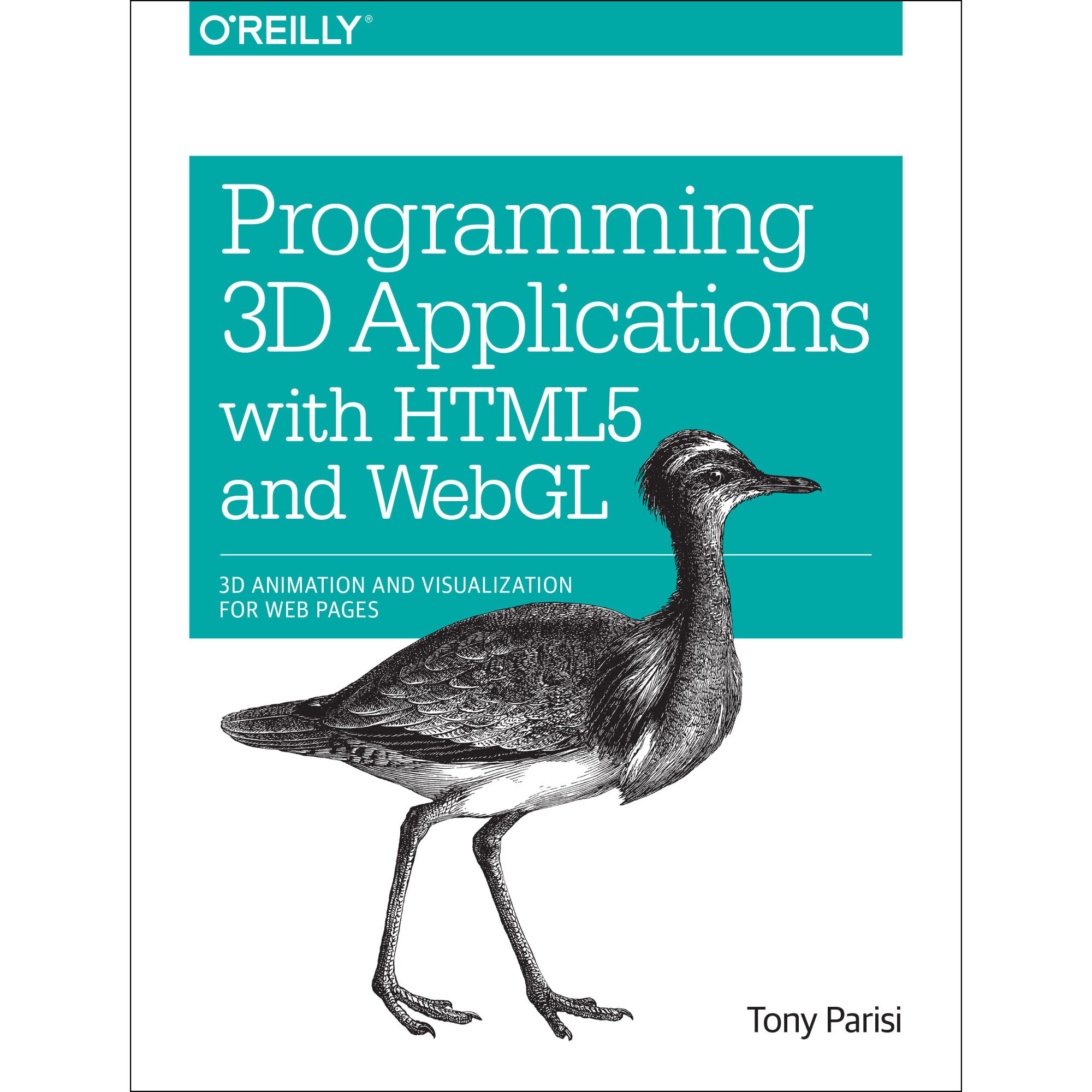 Programming 3D Applications with HTML5 and WebGL de Tony Tony Parisi