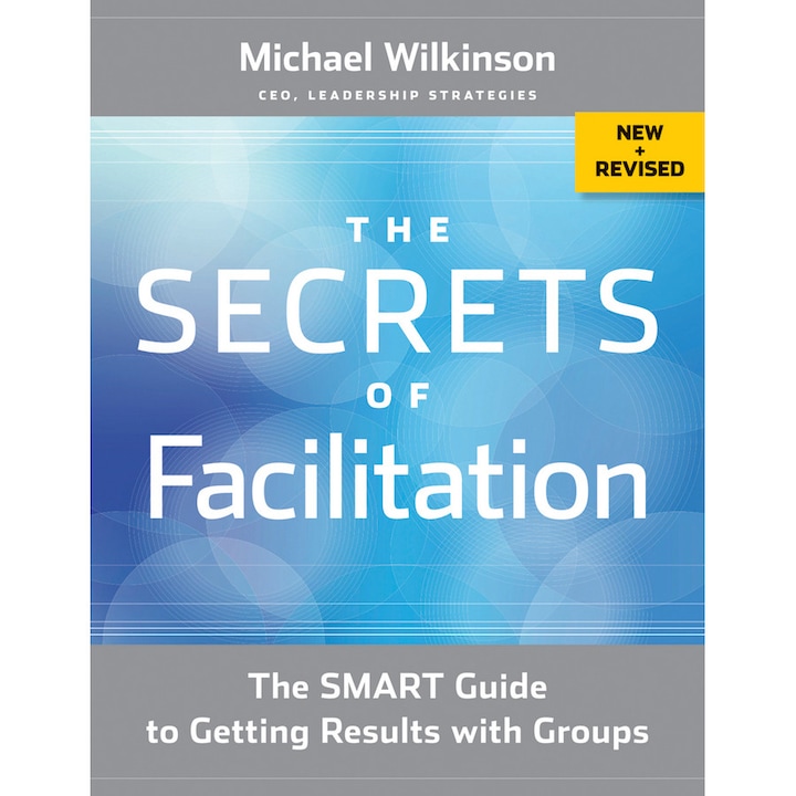 The Secrets of Facilitation de Michael Wilkinson