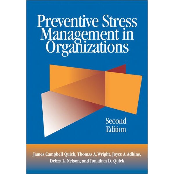 Preventive Stress Management in Organizations de James Campbell Quick