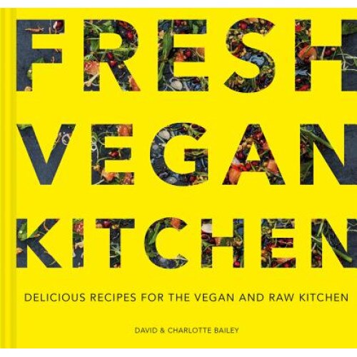 Fresh Vegan Kitchen de Charlotte Bailey