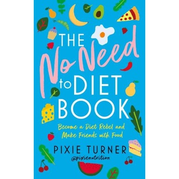 The No Need To Diet Book de Plantbased Pixie The No Need To Diet Book de Plantbased Pixie