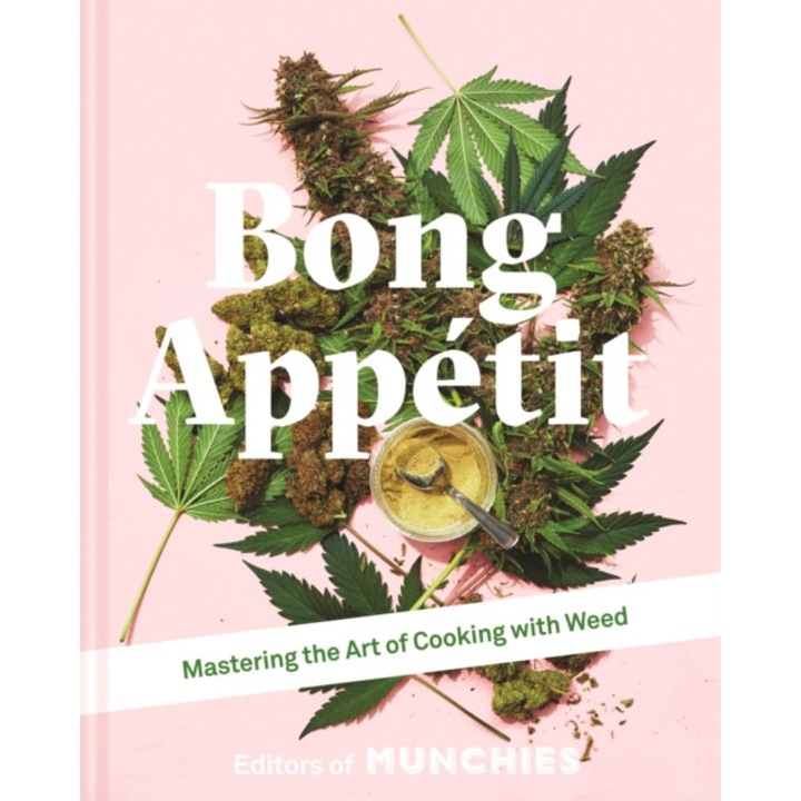 Bong Appetit de Editors of MUNCHIES