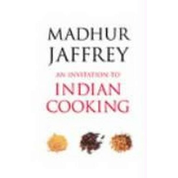 An Invitation To Indian Cooking de Madhur Jaffrey An Invitation To Indian Cooking de Madhur Jaffrey