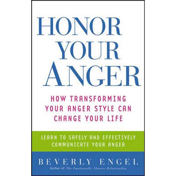 Honor Your Anger de Beverly Engel