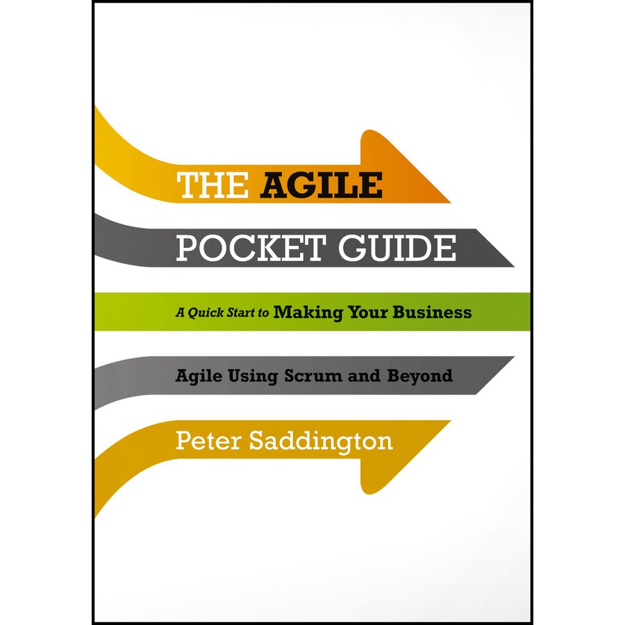 The Agile Pocket Guide de Peter Saddington