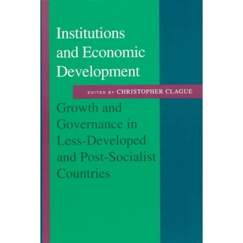 Institutions and Economic Development de Clague Institutions and Economic Development de Clague