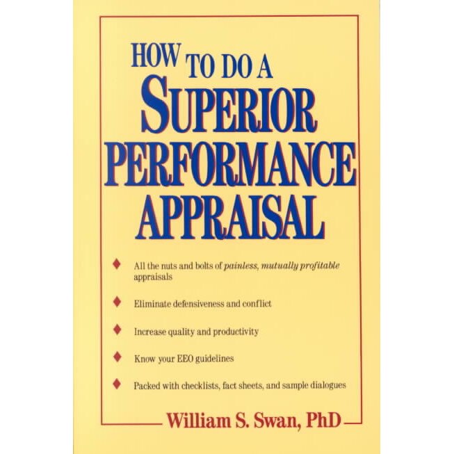 How to Do a Superior Performance Appraisal de William S. Swan, PhD
