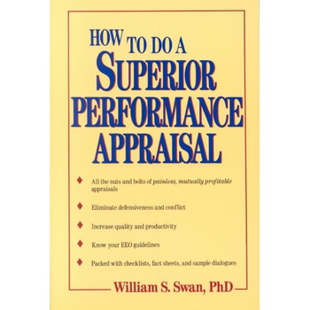 How to Do a Superior Performance Appraisal de William S. Swan, PhD How to Do a Superior Performance Appraisal de William S. Swan, PhD