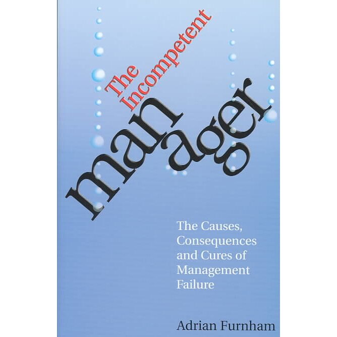 The Incompetent Manager de Adrian Furnham