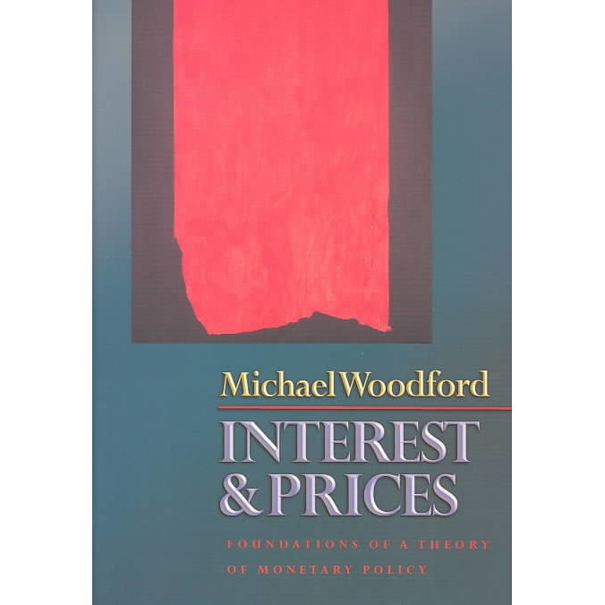 Interest and Prices /-/ Foundations of a Theory of Monetary Policy de Michael Woodford
