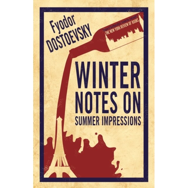 Winter Notes on Summer Impressions de Fyodor Dostoevsky