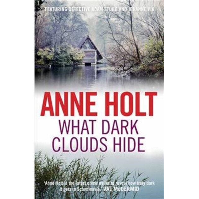 What Dark Clouds Hide de Anne Holt