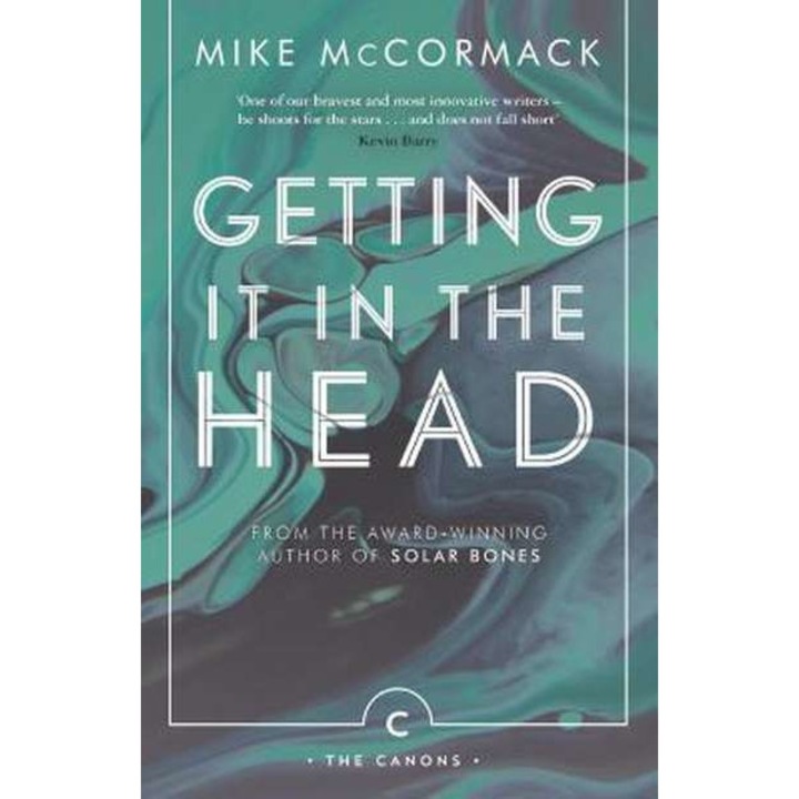 Getting it in the Head de Mike McCormack